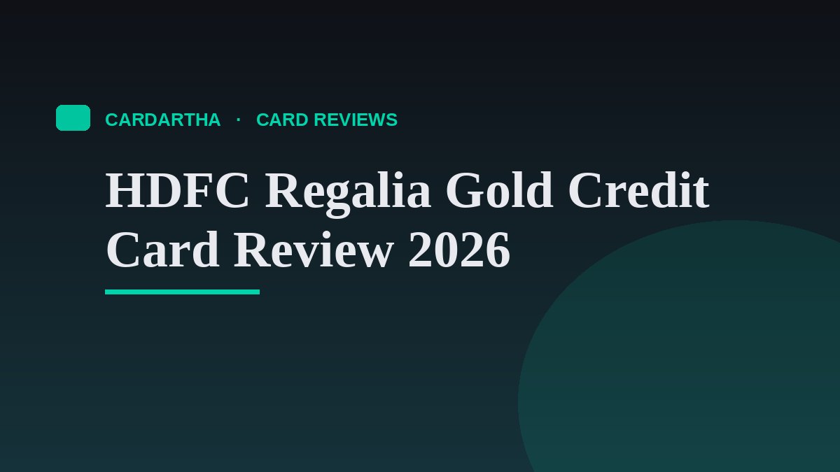 HDFC Regalia Gold Credit Card Review 2026